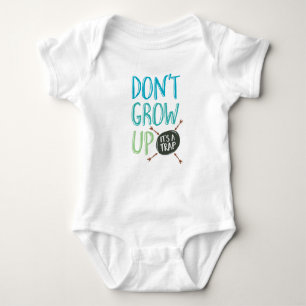 Don't grow up, it's a trap baby onsie baby bodysuit