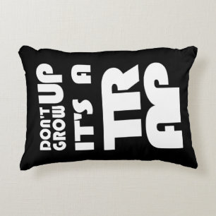 Dont Grow Up Its A Trap Decorative Cushion