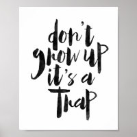 Don't Grow Up It's A Trap