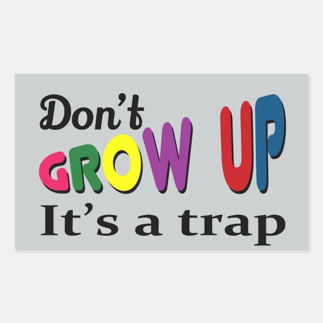 Don't grow up it's a trap rectangular sticker (Front)