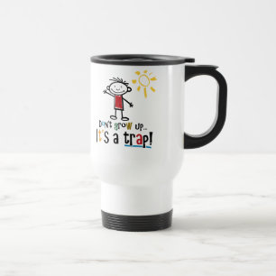 Don't Grow Up Mug