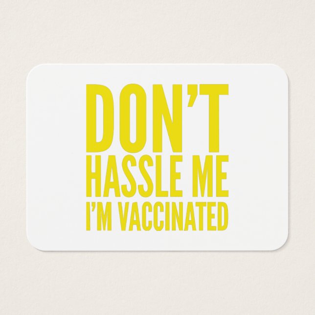 DON'T HASSLE ME I'M VACCINATED  (Front)