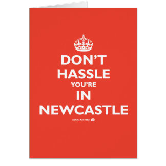 Don't Hassle You're in Newcastle