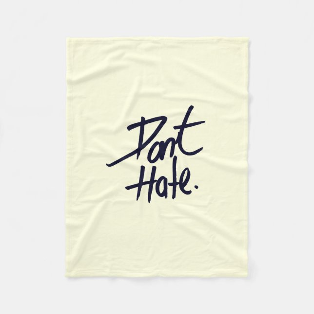 Don't Hate Black Typography Quote Fleece Blanket (Front)
