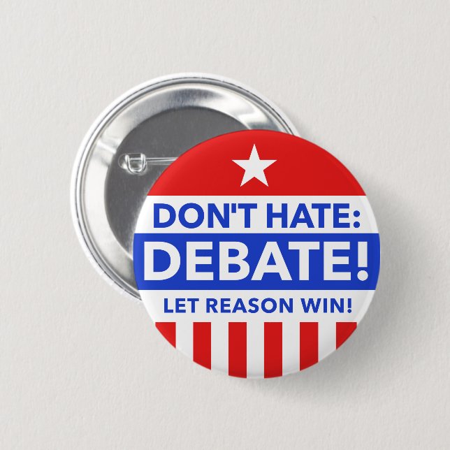 Don't Hate: Debate - Button (Front & Back)