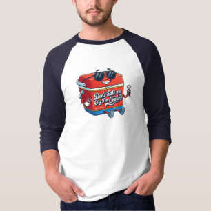 Don't Hate Me Cuz I'm Cooler Beer Tee