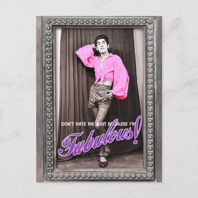Don't Hate Me Just Because I'm Fabulous [postcard] Postcard (Front)