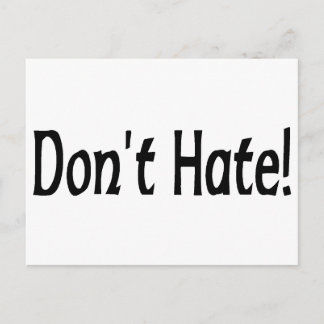 Don't Hate! Postcard