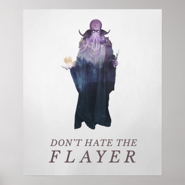 Don't Hate the Flayer  Illithid  Mind Flayer DnD A Poster (Front)