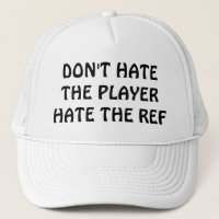Don't Hate the Player / Ref