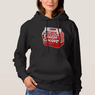 Don't Hating Me Just Because I'm Not Warm Person Hoodie