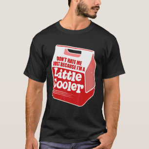 Don't Hating Me Just Because I'm Not Warm Person T-Shirt