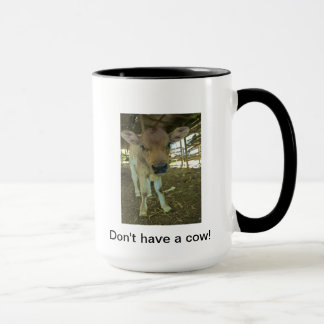 Don't have a cow coffee mug