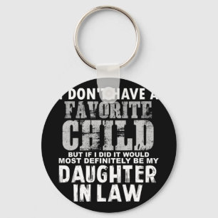 Don't Have A Favourite Child But If I Did Daughter Key Ring