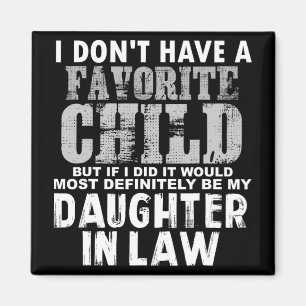 Don't Have A Favourite Child But If I Did Daughter Magnet