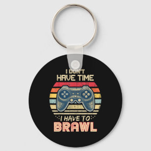 Don't Have Time I Have To Brawl Showdown Stars Key Ring