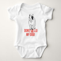 Don't Hello My Dog - French Bulldog