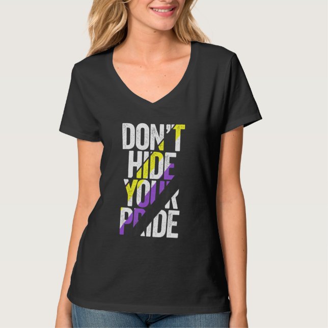 Don't Hide Your Pride Non Binary Flag Genderqueer  T-Shirt (Front)
