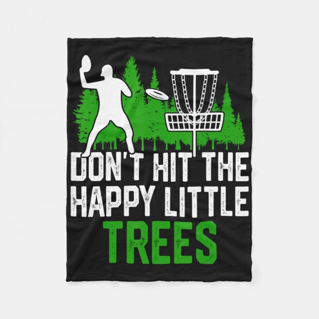 Don't Hit The Happy Little Trees  Fleece Blanket (Front)