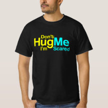 Don't Hug Me I Am Scared - Funny Text Design