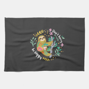 Don't Hurry Be Happy, Cute Lazy Funny Sloth T-Shir Tea Towel