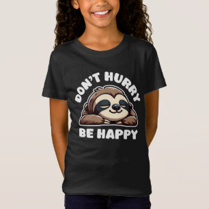 Dont Hurry Be Happy Cute Racoon T-Shirt