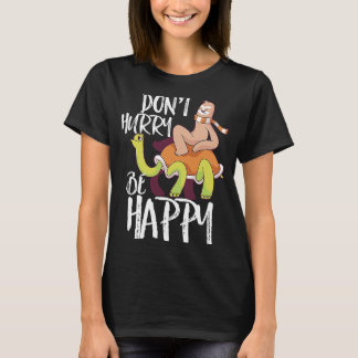 Don't Hurry Be Happy  Sloth Riding Turtle Inspirat T-Shirt