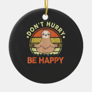 Dont Hurry Be Happy Sloth Yoga Men Women Funny Slo Ceramic Tree Decoration