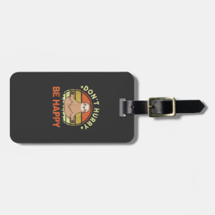 Dont Hurry Be Happy Sloth Yoga Men Women Funny Slo Luggage Tag