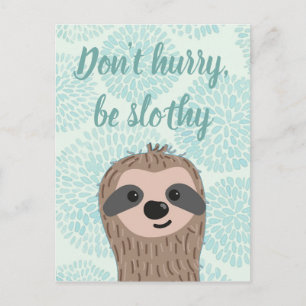 Don't Hurry Be Slothy Cute Sloth Quote Postcard