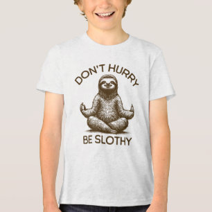 Don't Hurry Be Slothy Life Advice Peaceful Sloth Tri-Blend Shirt