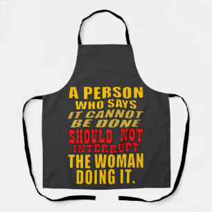 Dont Interrupt the woman doing it Apron