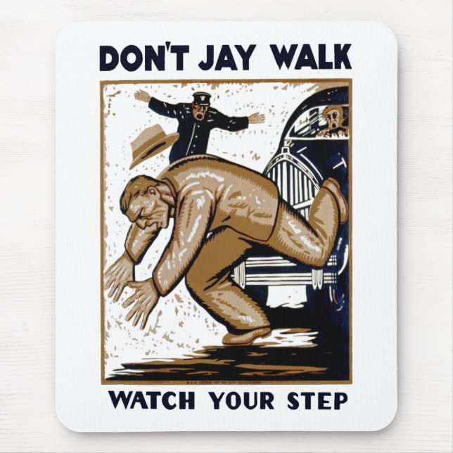Don't Jay Walk Mouse Pad (Front)