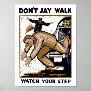 Don't Jay Walk Poster