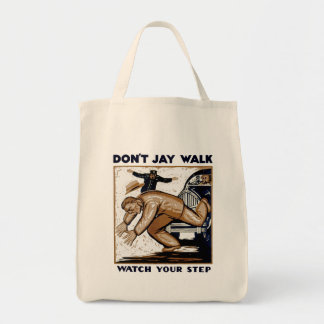 Don't Jay Walk: Watch Your Step Tote Bag