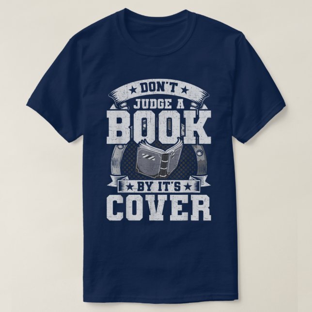 Don't Judge A Book By It's Cover Book Lovers Readi T-Shirt (Design Front)