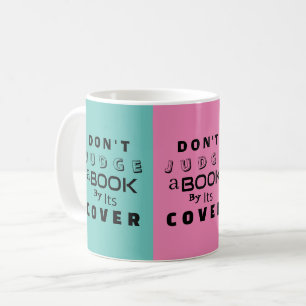 "Don't Judge a Book by Its Cover" Colourful Coffee Mug