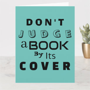 "Don't Judge a Book by Its Cover" Folded  Card