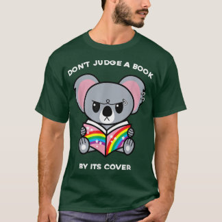 Don't Judge A Book By Its Cover Reading Nerd Koala T-Shirt