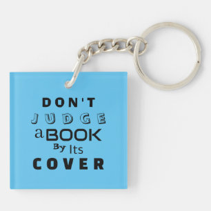 "Don't Judge a Book by Its Cover" Sky Blue Key Ring