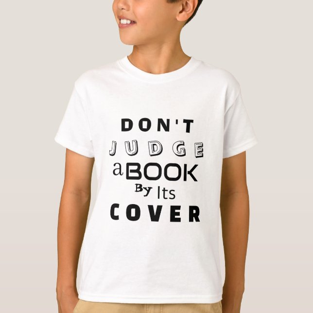 "Don't Judge a Book by Its Cover" T-Shirt (Front)