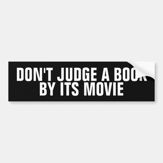 Dont Judge A Book By Its Movie Bumper Stickers (Front)