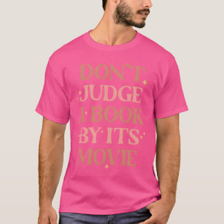 Dont Judge A Book By Its Movie family T-Shirt