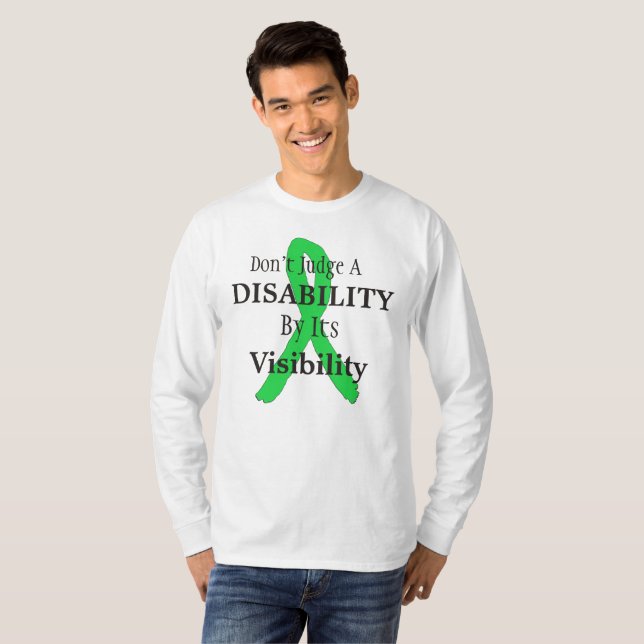 Don't Judge a Disability by its Visibility Shirt (Front Full)