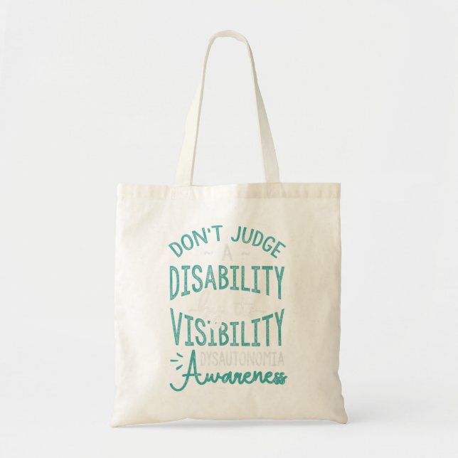 Don't Judge A Disability, Dysautonomia Awareness T Tote Bag (Front)