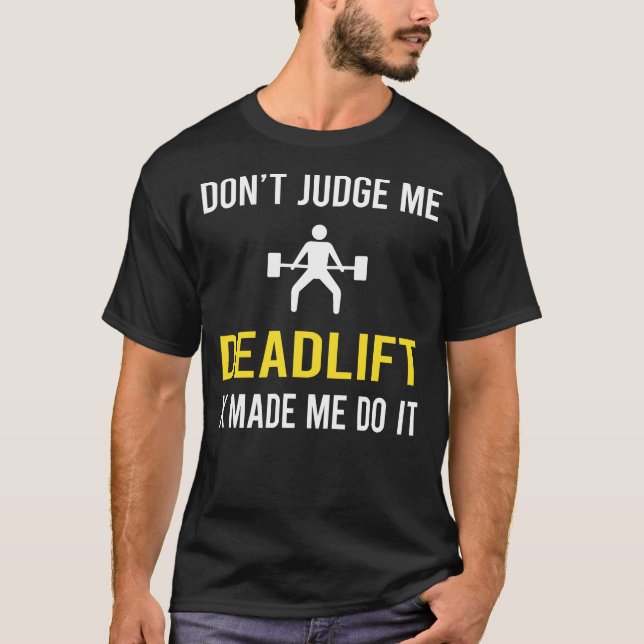 Dont Judge Deadlift T-Shirt (Front)