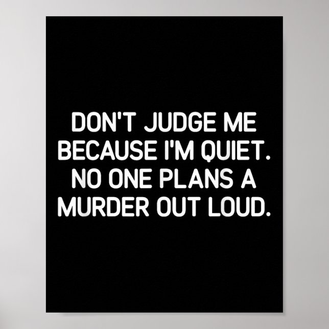 Don't Judge Me Because I'm Quiet, Funny, Jokes, Sa Poster (Front)