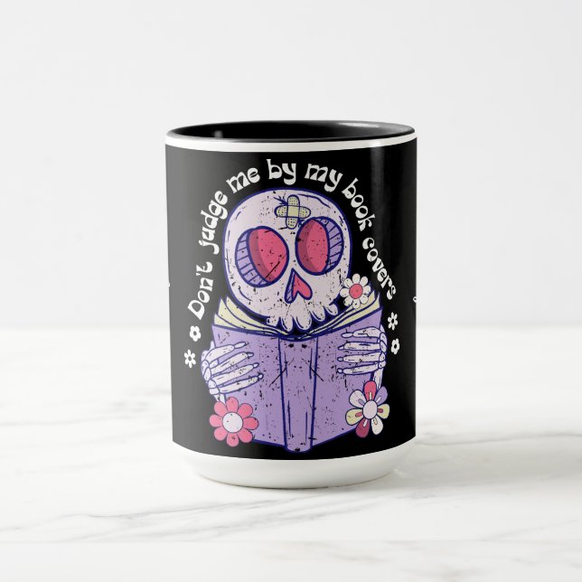 Don't Judge Me By My Book Covers. Book lover Mug (Center)