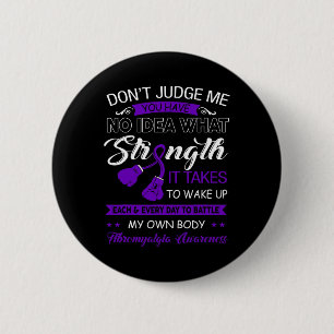 Don't Judge Me No - Purple Ribbon Fibromyalgia Awa 6 Cm Round Badge