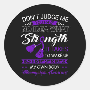 Don't Judge Me No - Purple Ribbon Fibromyalgia Awa Classic Round Sticker